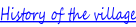 History of the village